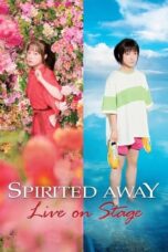 Nonton Film Spirited Away: Live on Stage (2023) Terbaru