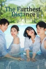 Nonton Film The Furthest Distance (2023) Terbaru