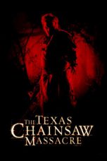 Nonton Film The Texas Chainsaw Massacre (2003) Terbaru