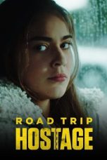 Nonton Film Road Trip Hostage (2023) Terbaru