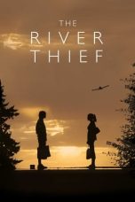 Nonton Film The River Thief (2016) Terbaru