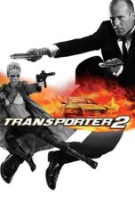 Nonton Film Transporter 2 (2005) Terbaru