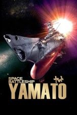 Nonton Film Space Battleship Yamato (2010) Terbaru