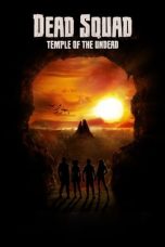 Nonton Film Dead Squad: Temple of the Undead (2018) Terbaru