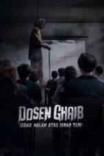 Nonton Film Dosen Ghaib: Sudah Malam atau Sudah Tahu (2024) Terbaru