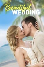 Nonton Film Beautiful Wedding (2024) Terbaru